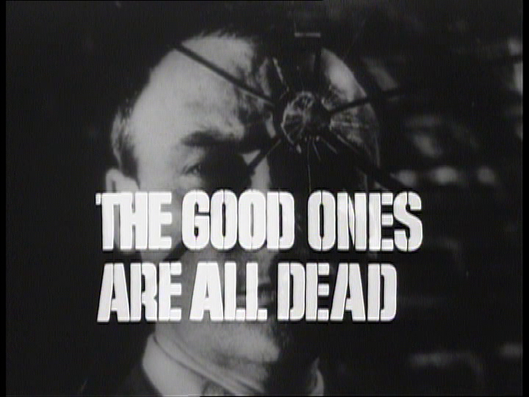 The Good Ones Are All Dead