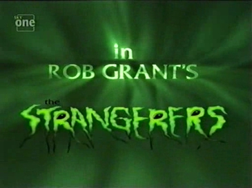Rob Grant's The Strangerers